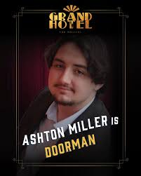 Ashton Miller is the Doorman, a Scullery Worker, and a Shareholder in Grand  Hotel the Musical! 🌟 Ashton Slade Miller is currently pursuing a degree in  Theatre Performance and Production at Texas