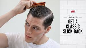 What are the styling alternatives. How To Get A Classic Slick Back Youtube