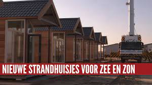 Nieuwe Strandhuisjes Voor Strandpaviljoen Zee En Zon Youtube