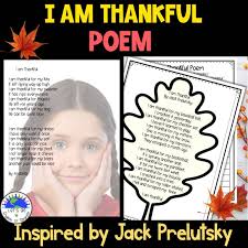 Thanksgiving Writing Activity I am Thankful Poem Inspired By Jack Prelutsky