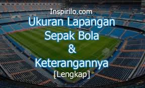 Lebar gawang sepak bola dewasa/profesional = 7,32 meter atau 732 cm atau 8 yard atau 24 kaki. Ukuran Lapangan Sepak Bola Beserta Gambar Dan Keterangannya Full