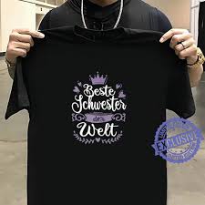 Beste Schwester Der Welt Lustige Susse Spruche Geburtstag Shirt