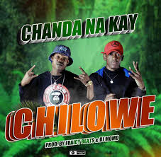 Chanda Na Kay Chilowe Zambian Music Blog