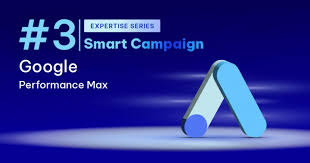 Google Ads: Smart Campaign và Performance Max Campaigns