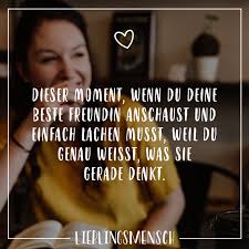 Visual Statements Dieser Moment Wenn Du Deine Beste Freundin Anschaust Und Einfach Lach Zitate Zum Thema Freundschaft Visual Statements Freunschaft Spruche
