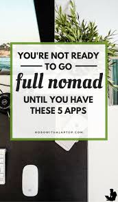 5 More Apps That Digital Nomads Can T Do Without Hobo With A Laptop Digital Nomad Digital Nomad Lifestyle Digital Nomad Jobs