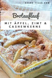 Rezept Susser Brotauflauf Brotauflauf Lebensmittel Essen Rezepte