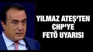 Yılmaz Ateş'ten CHP'ye FETÖ uyarısı