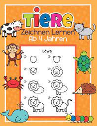 Zeichnen lernen heißt zunächst mal ein gefühl für das material und die zeichnende hand zu bekommen. Tiere Zeichnen Lernen Ab 4 Jahren 50 Tiere Mit Ganz Einfachen Schritt Fur Schritt Anleitungen Nachzeichnen Tolles Malbuch Fur Kinder Tierfans Und Zeichenanfanger Amazon De Kritzelkonig Bucher