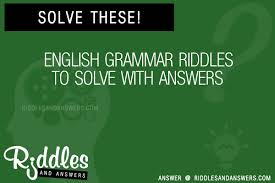 If you continue browsing the site, you agree to the use of cookies on this website. 30 English Grammar Riddles With Answers To Solve Puzzles Brain Teasers And Answers To Solve 2021 Puzzles Brain Teasers