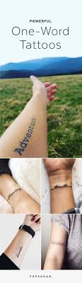 65 Tattoos That Prove How Powerful A Single Word Can Be One Word Tattoos Wrist Tattoos Words Word Tattoos
