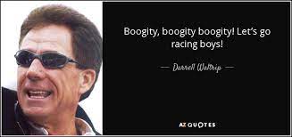 Getting racing ai to race at a competitive and balanced level is the core experience of a nascar game. Top 10 Quotes By Darrell Waltrip A Z Quotes