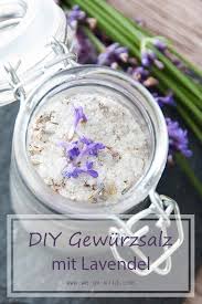 We Go Wild Der 1 Fitness Blog Fur Frauen Und Gesunde Ernahrung Lavendel Selber Machen Gewurzsalz