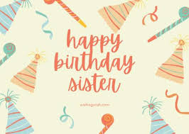 I wish you a very happy and warm birthday. 500 Best Birthday Wish For Sister Quotes And Messages