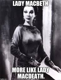 Make your own images with our meme generator or animated gif maker. Lady Macbeth Memes Gifs Imgflip