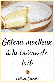 Gateau Moelleux A La Creme De Lait La Recette Facile Gateau Moelleux Recette Gateau Moelleux Gateaux Et Desserts