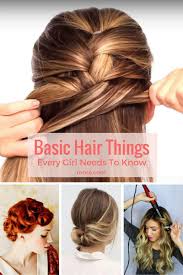 Basic Hair Things Every Girl Needs To Know How To Do More Hair Techniques Hair Tutorial Hair Hacks