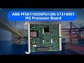 ABB PFSK110(DSPU120) 57310001-HG Processor Board