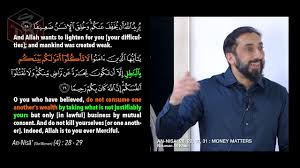 Listen surah nisa audio mp3 al quran on islamicfinder. An Nisa 28 29 30 31 Money Matters Nouman Ali Khan Youtube