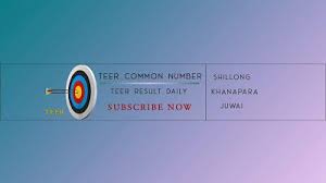 Teer And Shillong Teer Result Teer Common Number Shillong Shillong Teer Common Number Result