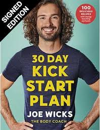 Joseph trevor wicks mbe (born 21 september 1986), also known as the body coach, is a british fitness coach, tv presenter and author. 30 Day Kick Start Plan By Joe Wicks Waterstones