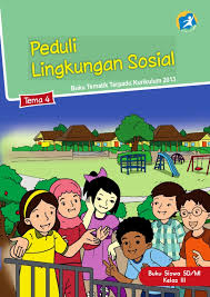 Berikut kunci jawaban dalam buku tematik 6 untuk kelas 3 sd/mi subtema 1. Kelas 3 Sd Mi Tematik 4 Peduli Lingkungan Sosial Siswa 2017 Ebook Anak