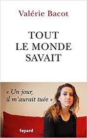 Valérie bacot obtient un bep agricole en services à la personne, mais ne travaillera pas car son conjoint s'y oppose. Tout Le Monde Savait Amazon De Bacot Valerie Blasi Clemence De Fremdsprachige Bucher