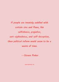 People used this as an occasion to vent a large number of grievances. Steven Pinker Quotes Thoughts And Sayings Steven Pinker Quote Pictures