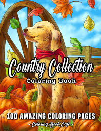 Amazon Com Country Collection Coloring Book An Adult Coloring Book Featuring 100 Amazing Coloring Pages Including Beautiful Country Landscapes Charming Country Cottages Cute Farm Animals And Much More 9798623945129 Cafe Coloring Book Books