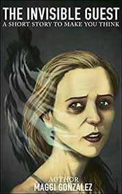 The Invisible Guest A Short Story To Make You Think Kindle Edition By Gonzalez Maggi Aguirre Arturo C William Dobrowolski Jim Literature Fiction Kindle Ebooks Amazon Com The invisible guest turns on a young businessman who wakes up in a hotel room locked from the inside with the dead body of his lover next to him. the invisible guest a short story to make you think
