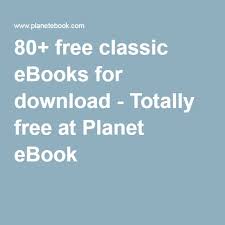 80 Free Classic Ebooks For Download Ebooks Classic Literature Free Ebooks