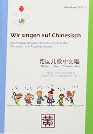 Wir Singen Auf Chinesisch Die 20 Bekanntesten Kinderlieder Auf Deutsch Chinesisch Und Pinyin Mit Noten Chinesisch Kinder Lied Kinderlieder Deutsche Bucher