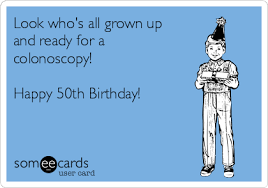 Search Results For 50th Birthday Ecards From Free And Funny Cards And Hilarious Posts Someeca Funny 50th Birthday Quotes 50th Birthday Funny Birthday Humor