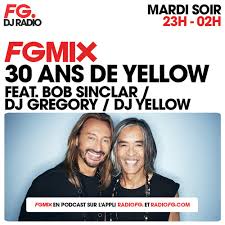 Stream FG MIX 30 ANS DE YELLOW PRODUCTIONS : DJ GREGORY by Radio FG
