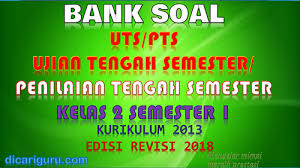 Download soal tematik kelas 2 semester 2 tema 7 subtema 3 sumber : Download Soal Uts Pts Kelas 2 Semester 1 K13 Revisi 2018 Dicariguru Com