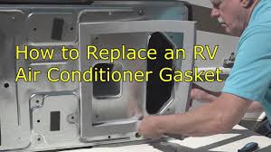 Your steps may be different if you have a dometic air conditioner or a newer model of coleman rv air conditioner. How To Replace An Rv Air Conditioner Gasket Youtube