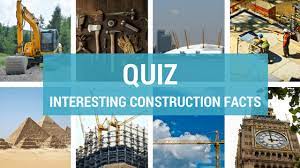 Read on for some hilarious trivia questions that will make your brain and your funny bone work overtime. Quiz Interesting Construction Facts Letsbuild
