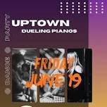 Uptown Dueling Pianos LIVE at Old Armor