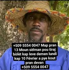 509 5554 0047 Map pran 13 Moun sèlman pou tiraj bòlèt kap leve demen lundi  kap 10 Février a pye kout pran devan +509 5554 0047