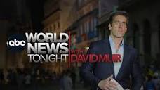 Watch World News Tonight with David Muir TV Show - ABC.com