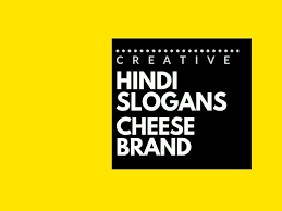 Get full details of advertisement in hindi, format, examples, and how to make advertisements in hindi. 76 Catchy Hindi Advertising Slogans For Cheese Brand