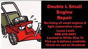 double l small engine repair 18 photos product service white pine tn 37890 double l small engine repair 18