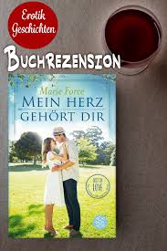 Buchrezension Marie Force Mein Herz Gehort Dir Mit Bildern Bucher Romane Bucher Bucher Fur Jugendliche