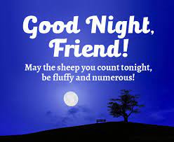 I want you to know that i was thinking about you and now i will imagine you in my arms. 70 Good Night Messages For Friends Wishes And Quotes