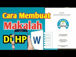 Cara Membuat Makalah Di Hp Android Youtube