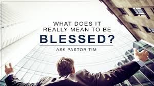 For the son of man's sake), said of one who becomes a partaker of god's nature through faith in christ (2 pet. What Does It Really Mean To Be Blessed Ask Pastor Tim