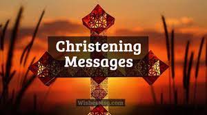 No matter what role you have for the event, you'll find an appropriate design. Happy Christening Messages And Baptism Wishes Wishesmsg