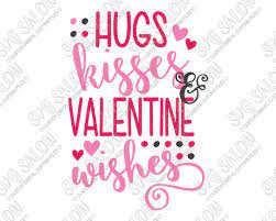 Hugs Kisses Valentine Wishes Svg Cut File Set For Onesies And Shirts Wishes svg, valentine's day svg, love you svg, kiss svg, valentine svg free, valentines day svg, heart svg, valentine shirt svg, valentine svg files for cricut, valentine card.