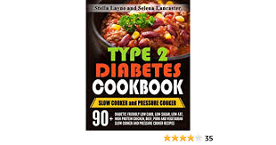 Cover and cook on low 7 hours. Type 2 Diabetes Cookbook Slow Cooker And Pressure Cooker 90 Diabetic Friendly Low Carb Low Sugar Low Fat High Protein Chicken Beef Pork And Pressure Cooker Recipes For Life Long Eating Amazon Co Uk Layne