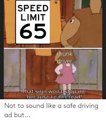 This Sign Won T Stop Me Because I Can T Read Meme Generator